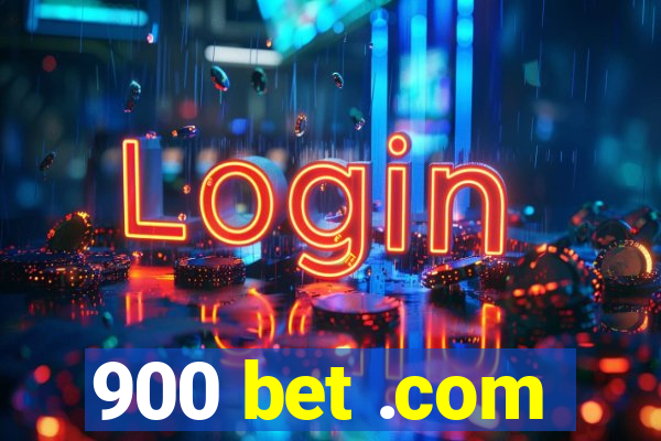 900 bet .com